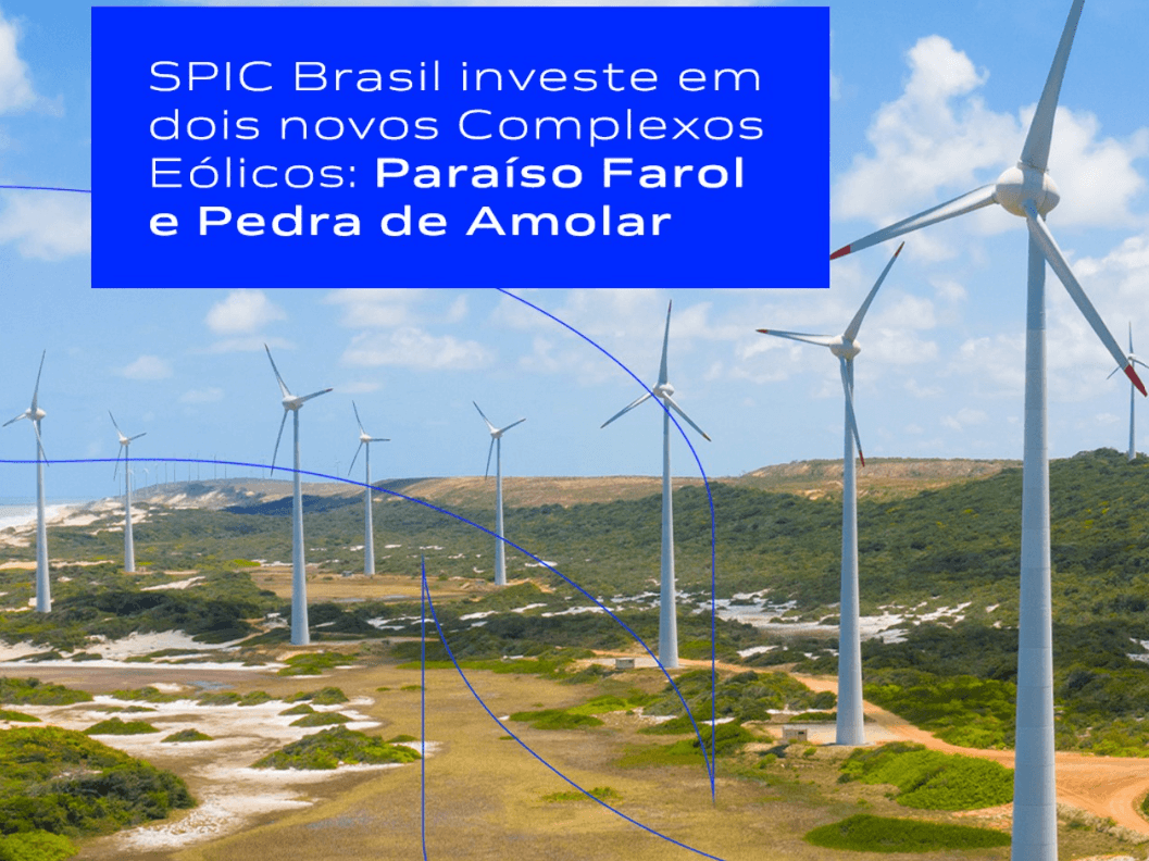 SPIC Brasil anuncia investimento de R$ 755 milhões em dois novos parques eólicos no Rio Grande do Norte